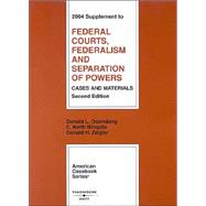 Federal Courts, Federalism And Separation Of Powers 2004