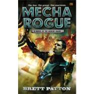 Mecha Rogue : A Novel of the Armor Wars