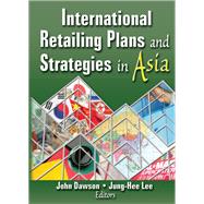 International Retailing Plans and Strategies in Asia