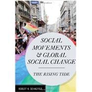 Social Movements and Global Social Change The Rising Tide