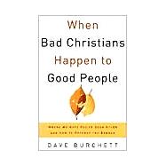 When Bad Christians Happen to Good People