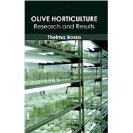 Olive Horticulture: Research and Results