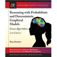 Reasoning With Probabilistic and Deterministic Graphical Models