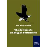 The Boy Scouts on Belgian Battlefields