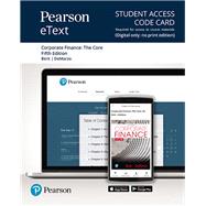 Pearson eText for Corporate Finance The Core -- Access Card