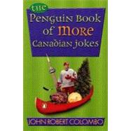 The Penguin Book of More Canadian Jokes