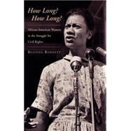 How Long? How Long? African American Women in the Struggle for Civil Rights