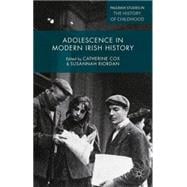 Adolescence in Modern Irish History Innocence and Experience