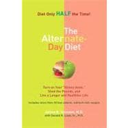 The Alternate-Day Diet Turn on Your 