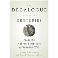 The Decalogue Through the Centuries
