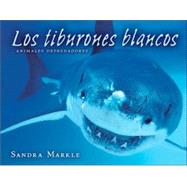 Los Tiburones Blancos/great White Sharks
