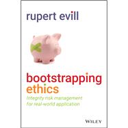 Bootstrapping Ethics Integrity Risk Management for Real-World Application