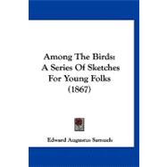 Among the Birds : A Series of Sketches for Young Folks (1867)