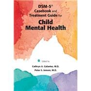 Dsm-5 Casebook and Treatment Guide for Child Mental Health