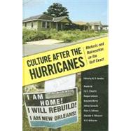 Culture after the Hurricanes : Rhetoric and Reinvention on the Gulf Coast,9781604734904