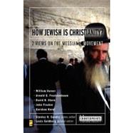 How Jewish Is Christianity? : Two Views on the Messianic Movement