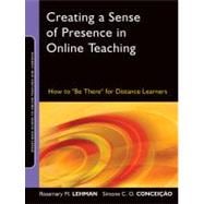 Creating a Sense of Presence in Online Teaching How to 