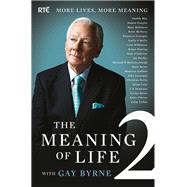 The Meaning of Life 2 – More Lives, More Meaning with Gay Byrne