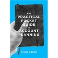 The Practical Pocket Guide to Account Planning,9780989284905