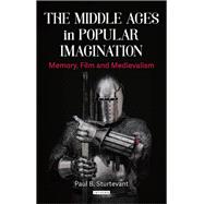 The Middle Ages in Popular Imagination