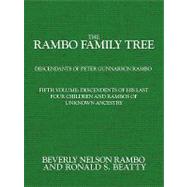 Rambo Family Tree: Descendants of Peter Gunnarson Rambo. Descendents of His Last Four Children and Rambos of Unknown Ancestry
