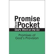 Promise In My Pocket, God's Word on the Go: Promises of God's Provision