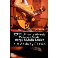 Ultimate Worship Resource Guide 2011