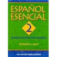 Espanol Esencial Bk. 2 : Fundamentals of Spanish