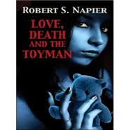 Love, Death, and the Toyman