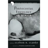Pentecostal Theology in Africa