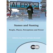 Names and Naming People, Places, Perceptions and Power