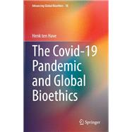 The Covid-19 Pandemic and Global Bioethics