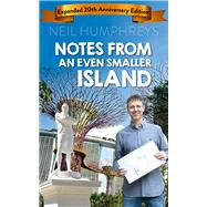 Notes from an Even Smaller Island Expanded 20th Anniversary Edition