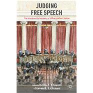 Judging Free Speech First Amendment Jurisprudence of US Supreme Court Justices