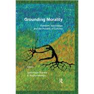 Grounding Morality: Freedom, Knowledge and the Plurality of Cultures