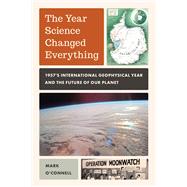 The Year Science Changed Everything,9781493084906
