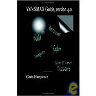 Vel's SMAX Guide, version 4.0: The Unofficial Guide to Alpha Centauri