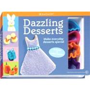 Dazzling Desserts : Make Everyday Desserts Special
