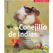 Mi Conejillo de indias y yo/ Me and my Guinea Pig