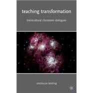 Teaching Transformation Transcultural Classroom Dialogues