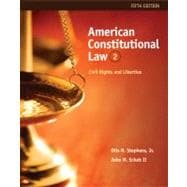 American Constitutional Law Civil Rights and Liberties, Volume II