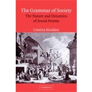 The Grammar of Society: The Nature and Dynamics of Social Norms