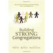 Building Strong Congregations: Attracting, Serving, and Developing Your Membership [With CDROM]