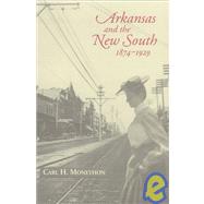 Arkansas and the New South, 1874-1929