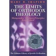 Limits of Orthodox Theology Maimonides' Thirteen Principles Reappraised