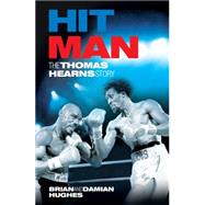 Hit Man : The Thomas Hearns Story