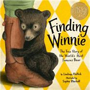 Finding Winnie The True Story of the World's Most Famous Bear