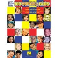 100 Songs for Kids Easy Guitar with Notes & Tab