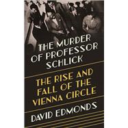 The Murder of Professor Schlick