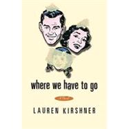 Where We Have to Go